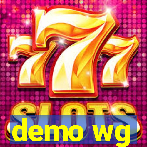 demo wg